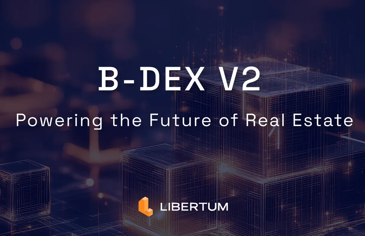 B-DEX v2 is Live: A New Era for Tokenized Real Estate Investment