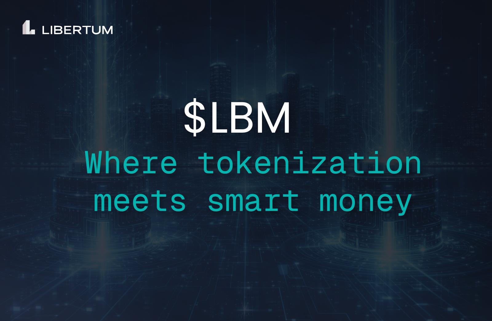 Tokenization Isn’t Hype Anymore: What the Smart Money Is Doing (and How $LBM Plugs In)