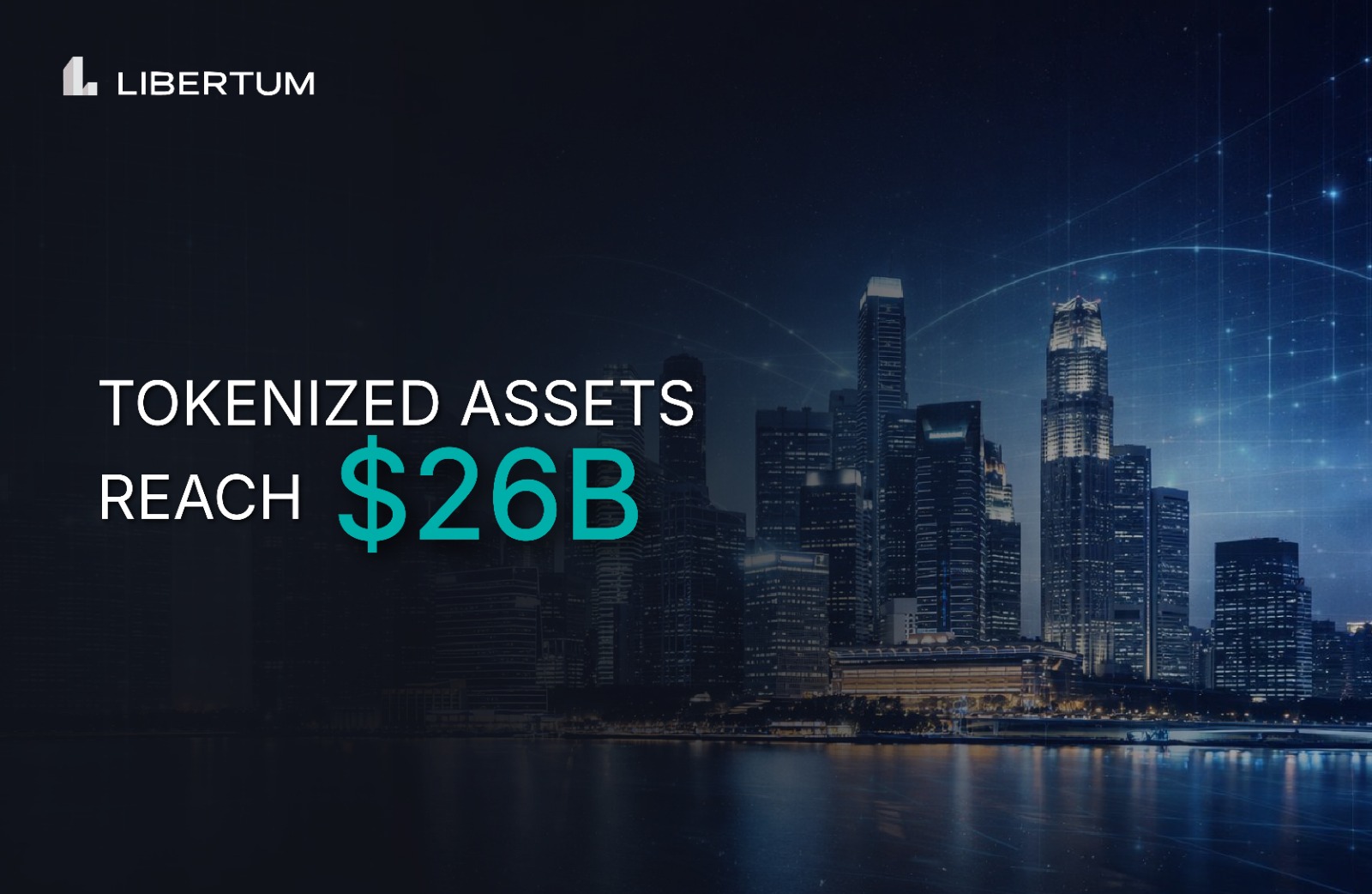 The Tokenized Real-World Asset Market Reaches $26 Billion